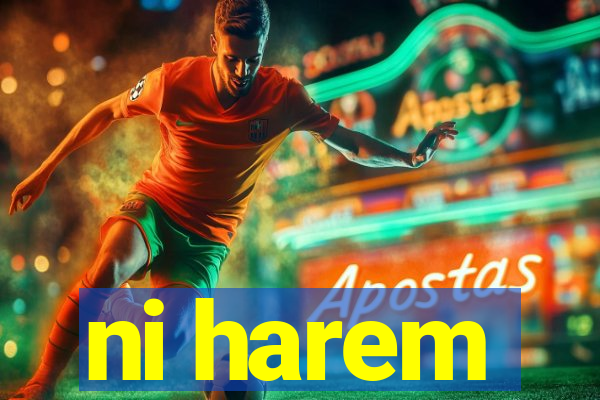 ni harem